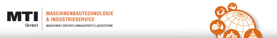 MTI GmbH - Maschinenbautechnologie & Industrieservice - Maschinen | Greifer | Anbauger&auml;te | Ladesysteme